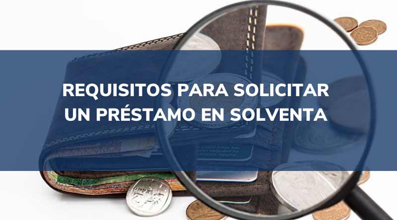 Solventa Colombia, requisitos para solicitar un préstamo en línea