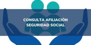 consulta afiliación seguridad social Colombia 2022
