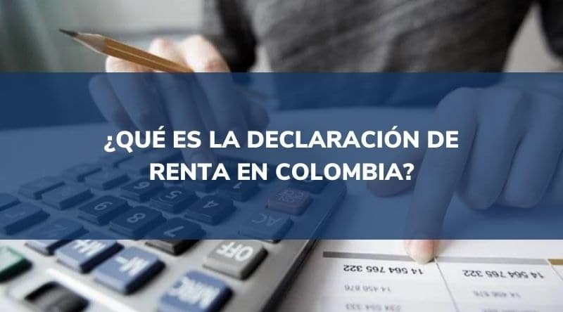 declaración renta Colombia 2022